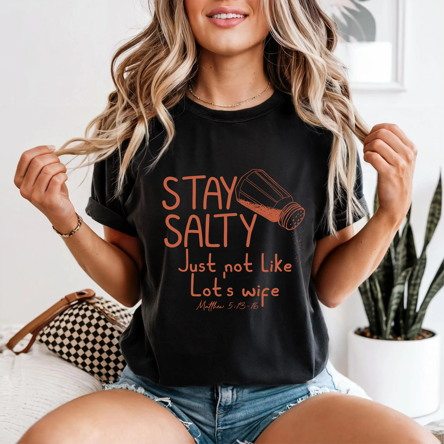 Stay Salty - Just not like Lot's Wife t-shirt